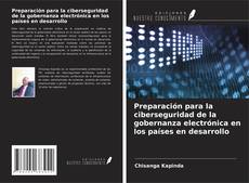 Copertina di Preparación para la ciberseguridad de la gobernanza electrónica en los países en desarrollo