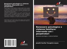 Benessere psicologico e violenza familiare: intervento con i perpetratori kitap kapağı