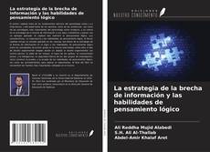 Bookcover of La estrategia de la brecha de información y las habilidades de pensamiento lógico