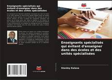 Buchcover von Enseignants spécialisés qui évitent d'enseigner dans des écoles et des unités spécialisées