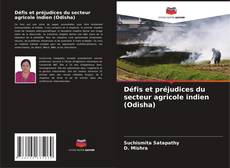 Copertina di Défis et préjudices du secteur agricole indien (Odisha)