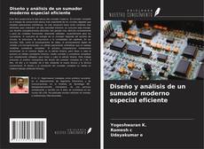 Capa do livro de Diseño y análisis de un sumador moderno especial eficiente 