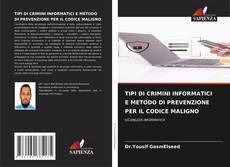 Обложка TIPI DI CRIMINI INFORMATICI E METODO DI PREVENZIONE PER IL CODICE MALIGNO