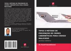 Copertina di TIPOS E MÉTODO DE PREVENÇÃO DE CRIMES CIBERNÉTICOS PARA CÓDIGO MALICIOSO