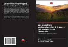 Buchcover von Les questions socioculturelles à travers les perspectives littéraires