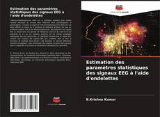Buchcover von Estimation des paramètres statistiques des signaux EEG à l'aide d'ondelettes