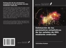 Bookcover of Estimación de los parámetros estadísticos de las señales de EEG mediante ondículas