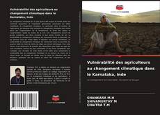 Buchcover von Vulnérabilité des agriculteurs au changement climatique dans le Karnataka, Inde