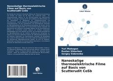 Buchcover von Nanoskalige thermoelektrische Filme auf Basis von Scutterudit CoSb