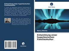Buchcover von Entwicklung einer hypertoxischen Familienkultur
