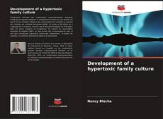 Copertina di Development of a hypertoxic family culture
