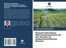 Capa do livro de Manuell betriebene Mehrzweckmaschine für den Einsatz im landwirtschaftlichen Bereich 