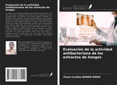Buchcover von Evaluación de la actividad antibacteriana de los extractos de hongos