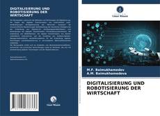 Bookcover of DIGITALISIERUNG UND ROBOTISIERUNG DER WIRTSCHAFT