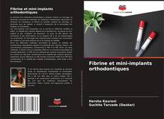 Buchcover von Fibrine et mini-implants orthodontiques