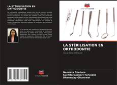 LA STÉRILISATION EN ORTHODONTIE kitap kapağı