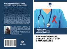 Capa do livro de HIV-WAHRNEHMUNG DURCH SCHÜLER UND GYMNASIASTEN 