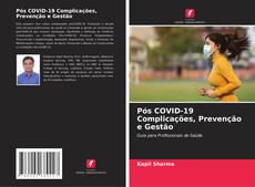 Couverture de Pós COVID-19 Complicações, Prevenção e Gestão