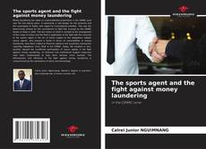 Bookcover of The sports agent and the fight against money laundering