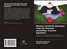 Capa do livro de Niveau d'activité physique chez les femmes enceintes, Cuenca-Equateur 