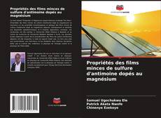 Bookcover of Propriétés des films minces de sulfure d'antimoine dopés au magnésium