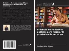 Capa do livro de Prácticas de relaciones públicas para mejorar la prestación de servicios 