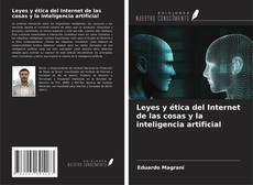 Bookcover of Leyes y ética del Internet de las cosas y la inteligencia artificial