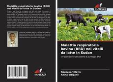 Portada del libro de Malattia respiratoria bovina (BRD) nei vitelli da latte in Sudan