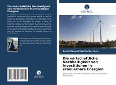 Die wirtschaftliche Nachhaltigkeit von Investitionen in erneuerbare Energien kitap kapağı