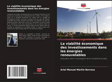 La viabilité économique des investissements dans les énergies renouvelables kitap kapağı