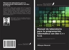Copertina di Manual de laboratorio para la programación informática con Dev C++ 5.11