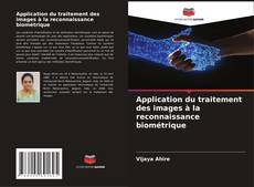Bookcover of Application du traitement des images à la reconnaissance biométrique