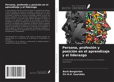 Bookcover of Persona, profesión y posición en el aprendizaje y el liderazgo
