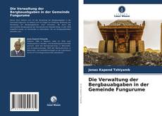 Die Verwaltung der Bergbauabgaben in der Gemeinde Fungurume kitap kapağı