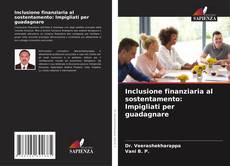 Buchcover von Inclusione finanziaria al sostentamento: Impigliati per guadagnare