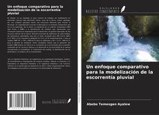 Bookcover of Un enfoque comparativo para la modelización de la escorrentía pluvial