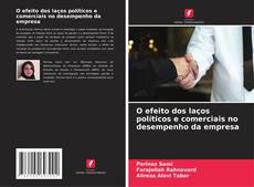 Portada del libro de O efeito dos laços políticos e comerciais no desempenho da empresa