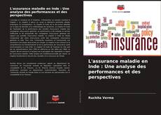 Bookcover of L'assurance maladie en Inde : Une analyse des performances et des perspectives