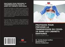 PRATIQUES POUR PRÉVENIR LA TRANSMISSION DU COVID-19 DANS LES CABINETS DENTAIRES的封面