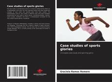 Copertina di Case studies of sports glories