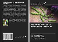 Capa do livro de Los probióticos en la odontología pediátrica 