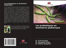 Buchcover von Les probiotiques en dentisterie pédiatrique