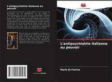 L'antipsychiatrie italienne au pouvoir的封面