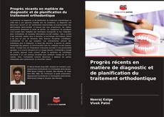 Buchcover von Progrès récents en matière de diagnostic et de planification du traitement orthodontique