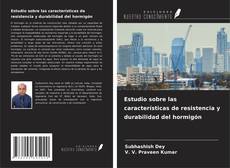 Buchcover von Estudio sobre las características de resistencia y durabilidad del hormigón