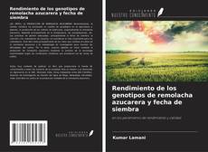 Bookcover of Rendimiento de los genotipos de remolacha azucarera y fecha de siembra