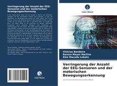 Portada del libro de Verringerung der Anzahl der EEG-Sensoren und der motorischen Bewegungserkennung