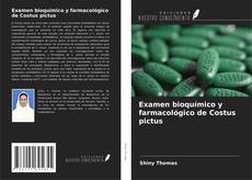 Bookcover of Examen bioquímico y farmacológico de Costus pictus