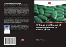 Couverture de Criblage biochimique et pharmacologique de Costus pictus