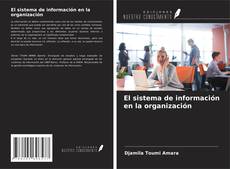 El sistema de información en la organización kitap kapağı